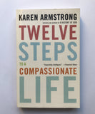 Armstrong, Karen - Twelve Steps To A Compassionate Life