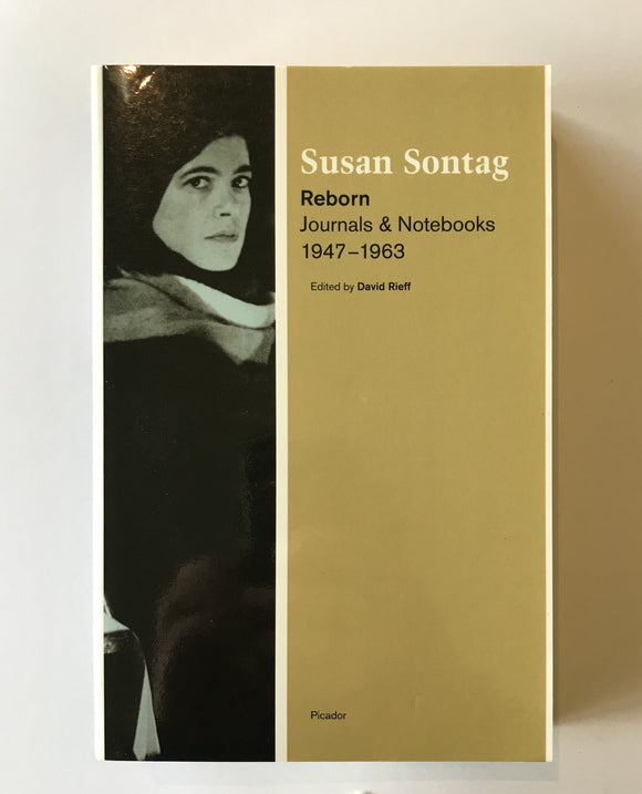 Sontag, Susan - Reborn: Journals & Notebooks 1947-1963