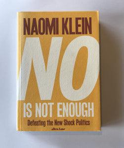 Klein, Naomi - No is Not Enough: Defeating the New Shock Politics