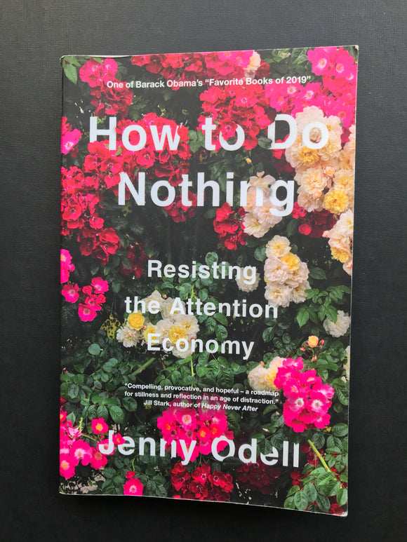Odell, Jenny -How to Do Nothing, Resisting the Attention Economy