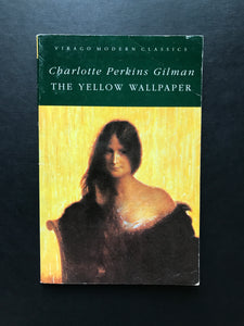 Gilman, Charlotte Perkins -The Yellow Wallpaper