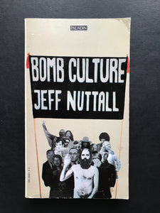Nuttall, Jeff -Bomb Culture