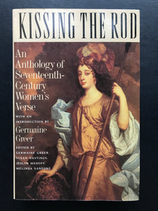 Greer, Germaine [Ed.] -Kissing the Rod