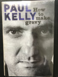 Kelly, Paul -How to Make Gravy