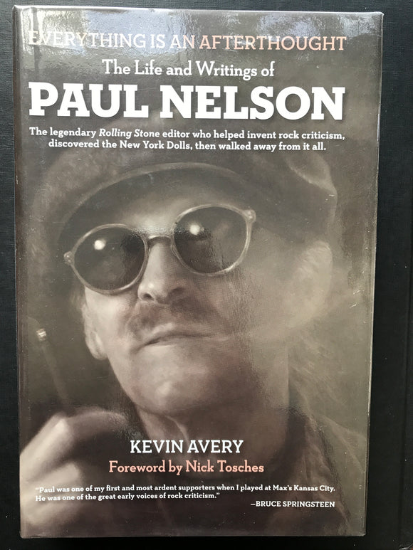 Avery, Kevin -Everything is an Afterthought, The Life and Writings of Paul Nelson
