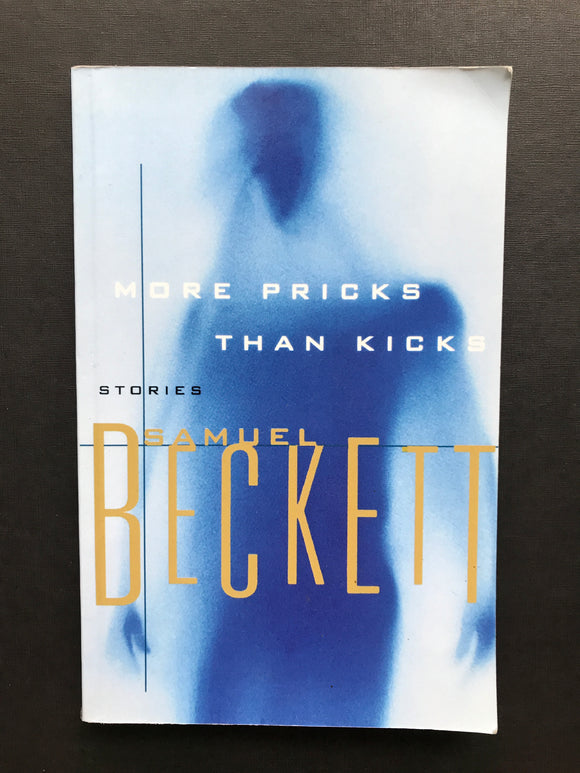 Beckett, Samuel -More Pricks Than Kicks