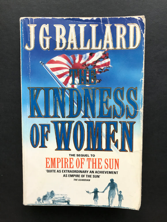 Ballard, J. G. -Kindness of Women (The Sequel to Empire of the Sun)