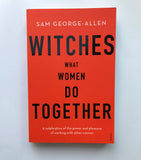 George-Allen, Sam - Witches: What Women Do Together