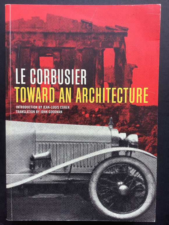 Le Corbusier -Toward an Architecture
